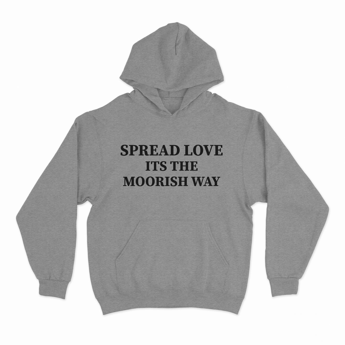 Spread Love Its The Moorish Way Hoodie
