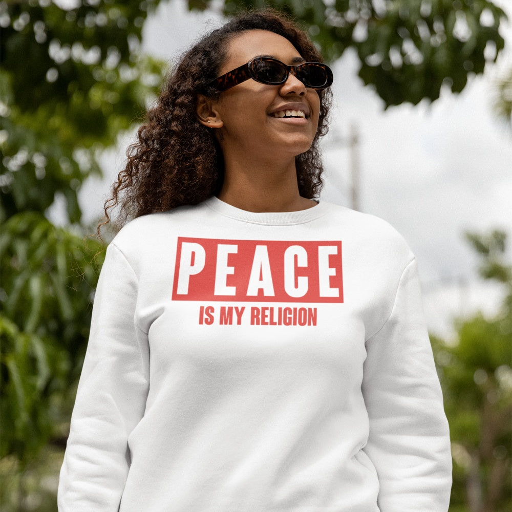 Peace Is My Religion Sweatshirt