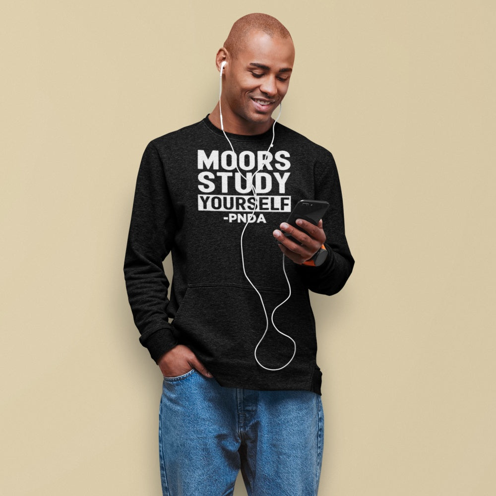 Moors Study Yourself Sweatshirt