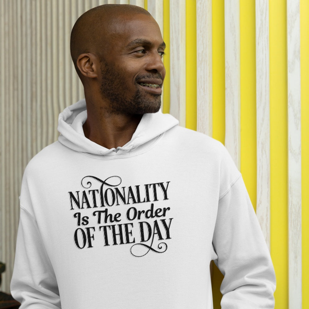 Nationality is The Order Of The Day Hoodie