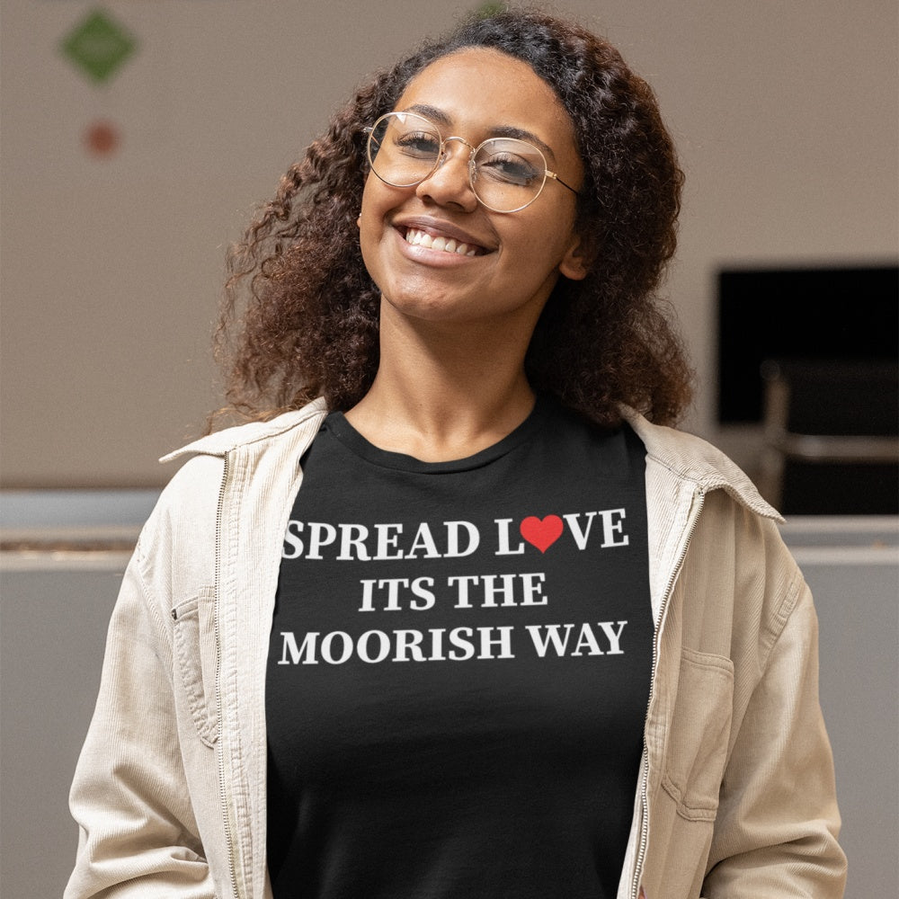 Spread Love Its The Moorish Way Tee Shirt