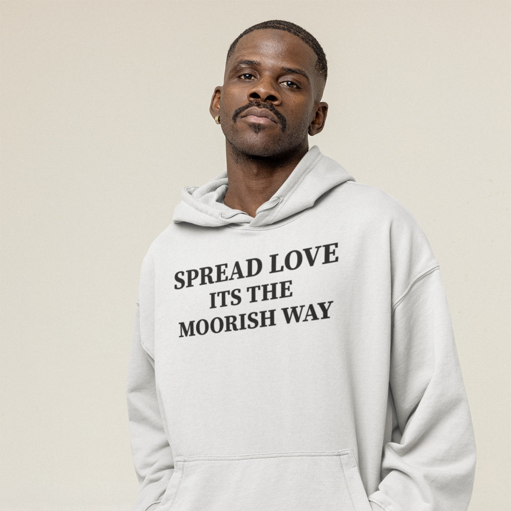 Spread Love Its The Moorish Way Hoodie