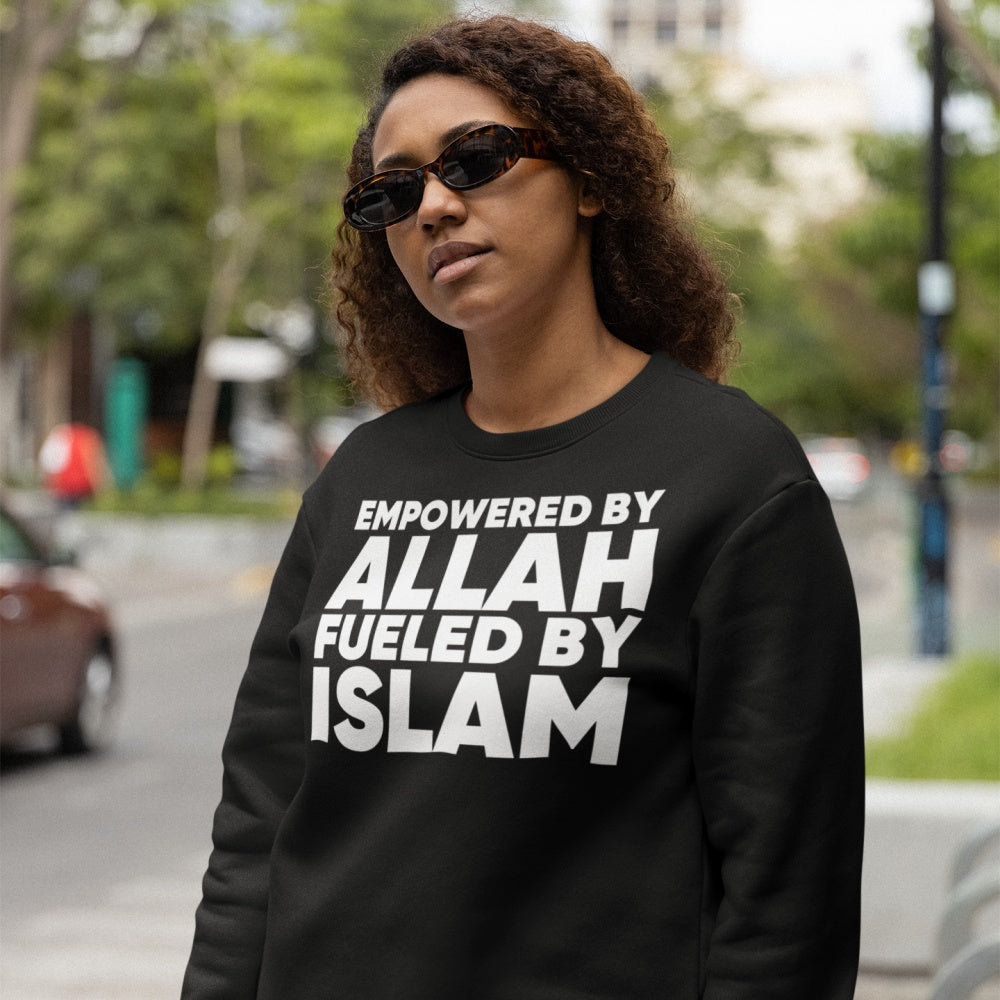 Empowered By Allah Fueled By Islam Sweatshirt